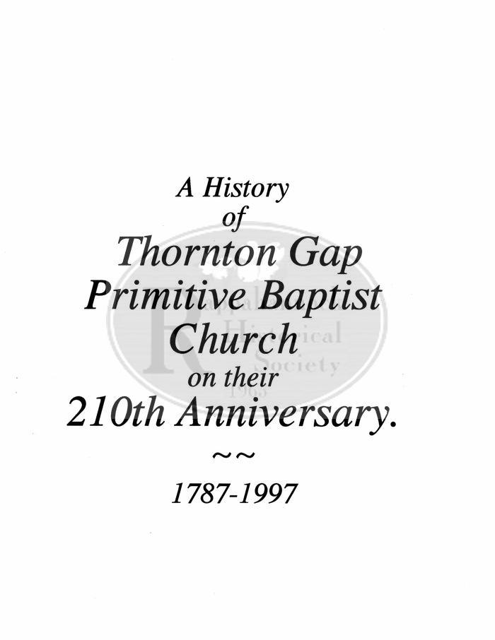 A History of Thornton Gap Primitive Baptist Church on their 210th Anniversary 1787-1997